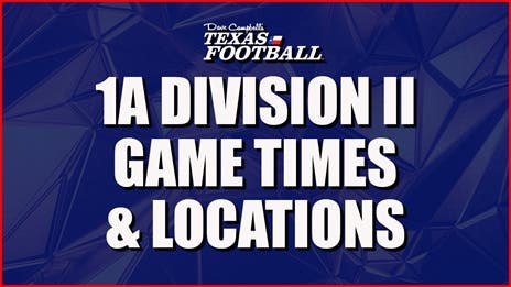 2024 TXHSFB Playoffs: 1A DII Playoff Times and Locations