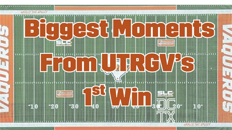 Valley: Rallied. The Biggest Moments From UTRGV’s Historic First Win