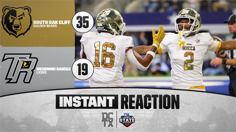 5A DII INSTANT REACTION: South Oak Cliff 35, Richmond Randle 19
