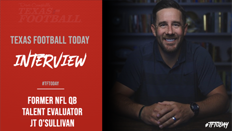TexasFootball.com Interview: Former NFL QB, Talent Evaluator JT O'Sullivan
