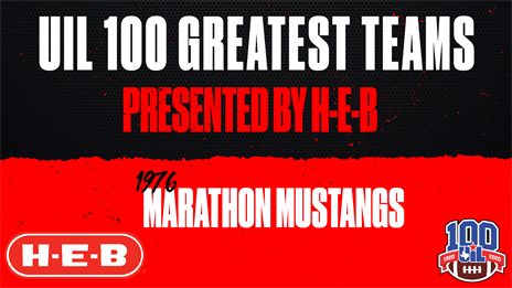 UIL 100 Greatest Teams presented by H-E-B: 1976 Marathon Mustangs