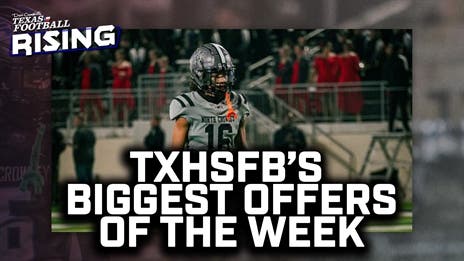 Recruiting Heat Check: TXHSFB's Biggest Offers of the Week