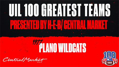 UIL 100 Greatest Teams presented by H-E-B: 1977 Plano Wildcats