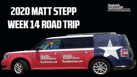 Matt Stepp's Week 14 Texas High School Football Road Trip