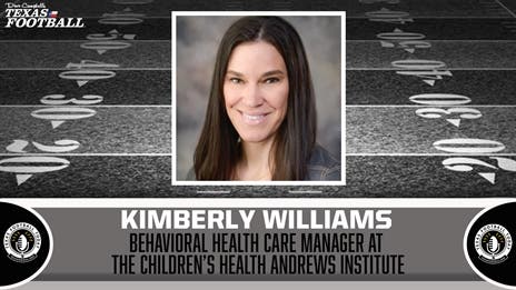TexasFootball.com Interview: Children's Health Andrews Institute Behavioral Health Care Manager Kimberly Williams