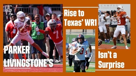 Parker Livingstone's Rise to Texas' WR1 isn't a Surprise