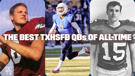 Ranking the 10 Greatest TXHSFB Quarterbacks of All Time