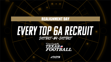 District-by-District: The Highest-Rated 6A Recruits