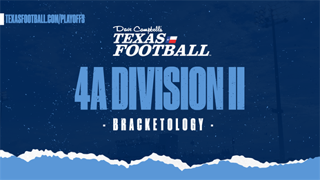 BRACKETOLOGY: 2020 Texas High School Football Playoffs - 4A DII