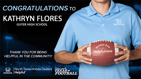 North Texas Honda Dealers Community Helper Appreciation Award: Kathryn Flores, Denton Guyer High School