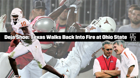 Deja Shoe: Texas Walks Back Into the Fire at Ohio State