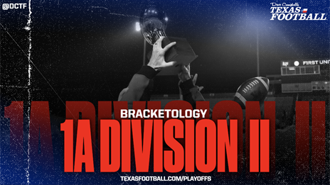 BRACKETOLOGY: 2021 Texas High School Football Playoffs - 1A DII