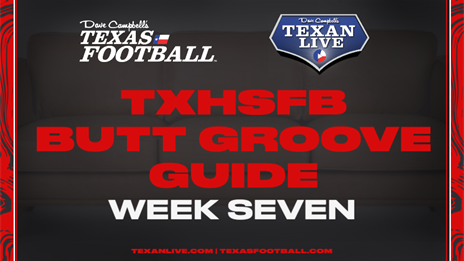 Texas High School Football Butt Groove Guide: Week 7