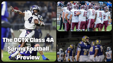 The DCTX Class 4A Spring Football Preview