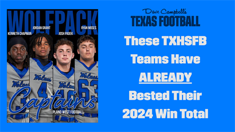These TXHSFB Teams Have ALREADY Bested Their 2024 Win Total