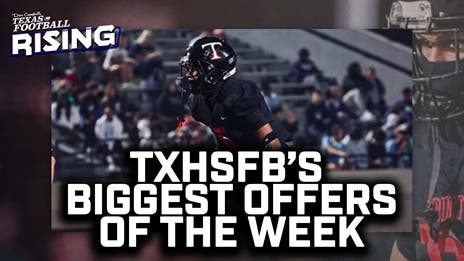 Recruiting Heat Check: TXHSFB's Biggest Offers of the Week
