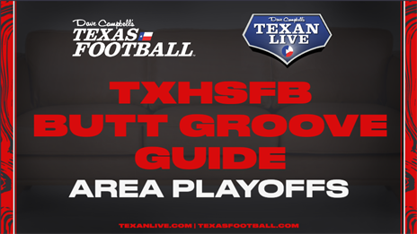 Texas High School Football Butt Groove Guide: Area Round