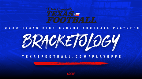 2022 TXHSFB Playoffs: Bracketology