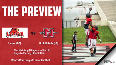 Lamar (0-0) at No. 9 Nicholls (1-0): The Matchup, Players to Watch, Keys to Victory, Prediction