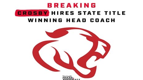 BREAKING: Crosby Hires State Title Winning Head Coach