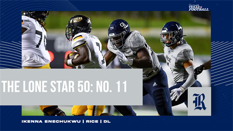 The Lone Star 50: No. 11 Ikenna Enechukwu a menace for Rice defense