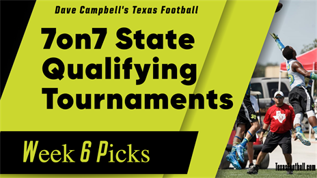 7on7 State Qualifying Tournament Picks: Week 6