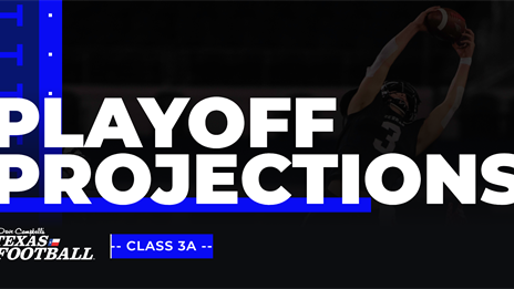 3A DIVISION I PLAYOFF PROJECTIONS: Who makes it and what are the matchups