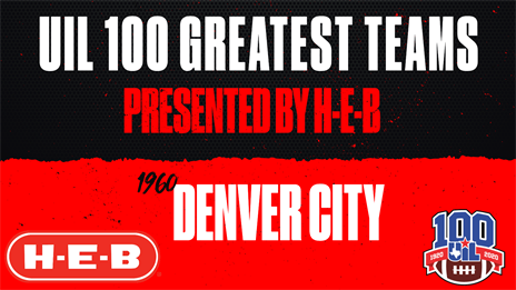 UIL 100 Greatest Teams Presented by H-E-B: 1960 Denver City Mustangs