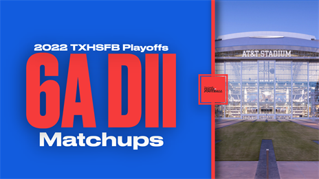 2022 Texas High School Football Playoff Matchups: 6A Division II