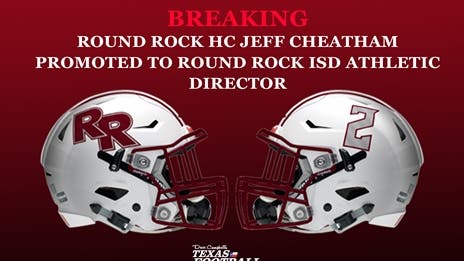 Round Rock HC Jeff Cheatham Promoted to Round Rock ISD Athletic Director