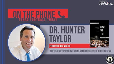 TexasFootball.com Interview: Professor and Author Dr. Hunter Taylor