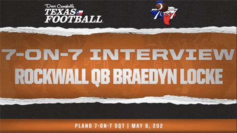 7-on-7 Interview: Rockwall quarterback Braedyn Locke