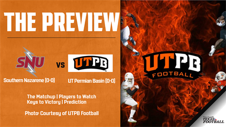 Southern Nazarene (0-0) at UT Permian Basin (0-0): The Matchup, Players to Watch, Keys to Victory, Prediction