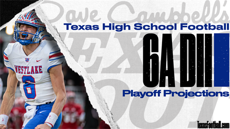 2021 TXHSFB Playoff Projections: 6A Division II