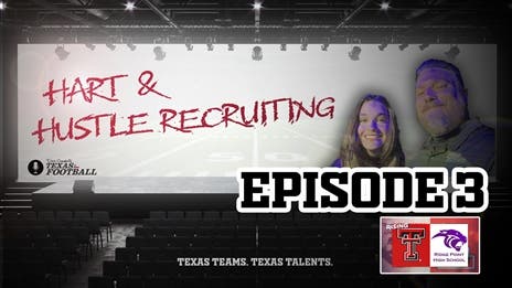 Hart & Hustle Recruiting 03: Texas Tech and Fort Bend Ridge Point Rising