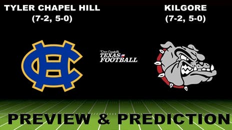 Preview & Prediction: Tyler Chapel Hill (7-2, 5-0) at Kilgore (7-2, 5-0)