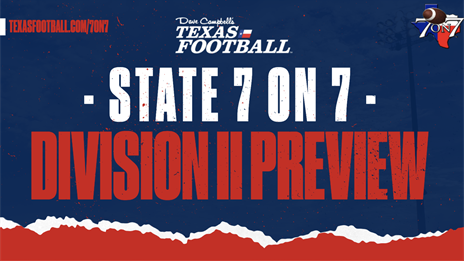 Division II Texas 7-on-7 State Tournament Pool Picks and Preview