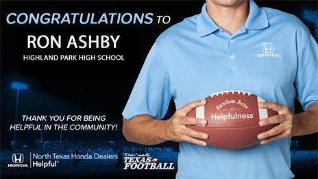 North Texas Honda Dealers Community Helper Appreciation Award: Ron Ashby, Highland Park High School