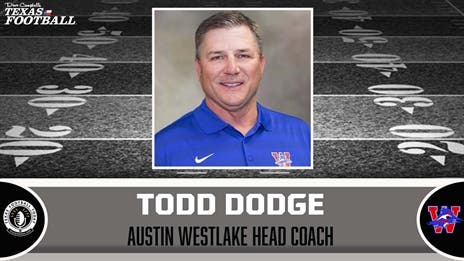 Austin Westlake head coach Todd Dodge joins us on Texas Football Today!
