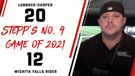 Stepp's Top 10 Games of 2021: No. 9 - Lubbock-Cooper vs. Wichita Falls Rider