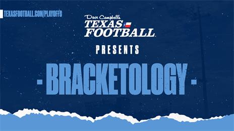 BRACKETOLOGY: 2020 Texas High School Football Playoffs