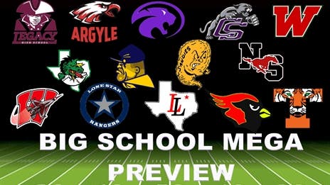 Big School Mega Preview: Wagner vs. Liberty Hill, Melissa vs. Argyle, Amarillo vs. Midland Legacy and More!
