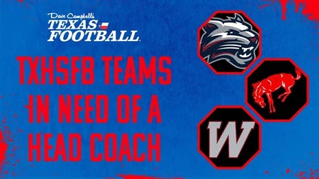 These TXHSFB Programs Still Don't Have a Head Coach