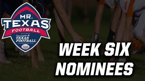 Mr. Texas Football Player of the Week nominations: Week 6
