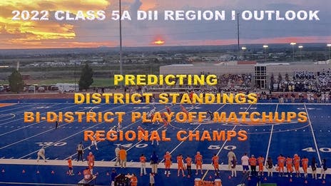 Stepp's 2022 Class 5A Division II Region I Outlook: Projecting district finishes, bi-district matchups and regional champs!