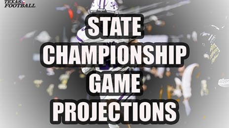 UPDATED: Texas High School Football State Championship Game Projections