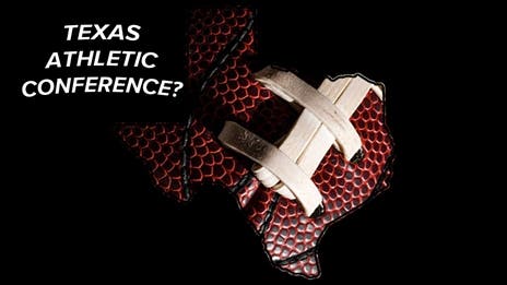Exclusive: Inside the Plans for a Texas Athletic Conference