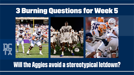 3 Questions for Week 5: Will the Aggies Avoid a Letdown?