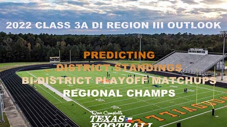 Stepp's 2022 Class 3A Division I Region III Outlook: Projecting district finishes, bi-district matchups and regional champs!