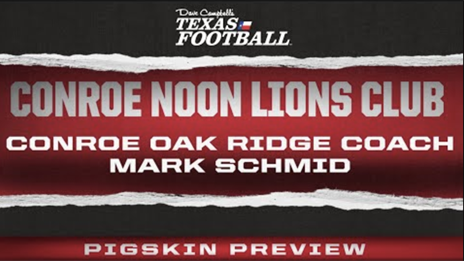 Conroe Noon Lions Club: Conroe Oak Ridge War Eagles Head Coach Mark Schmid